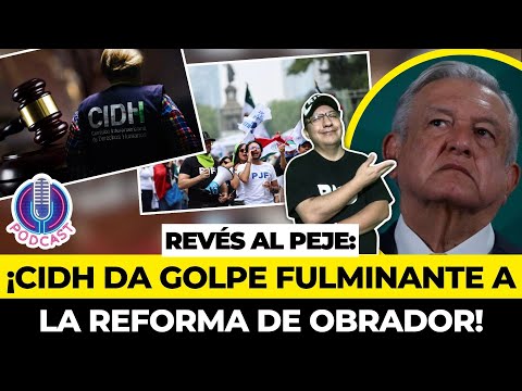 BOMBAZO Comisión Interamericana de Derechos Humanos llama a audiencia para abordar reforma Judicial