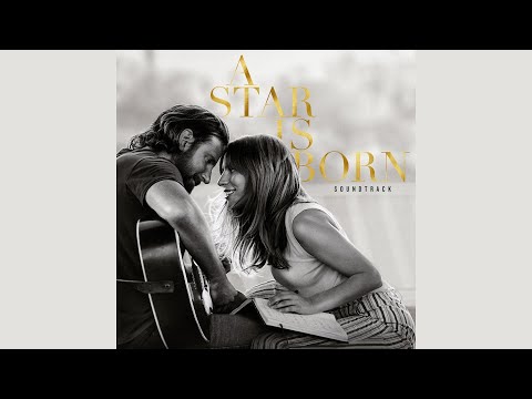 Lady Gaga & Bradley Cooper - Music To My Eyes (Official Audio)