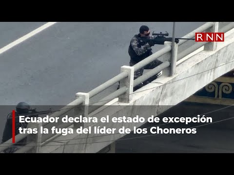 Ecuador declara el estado de excepción tras la fuga del líder de los Choneros