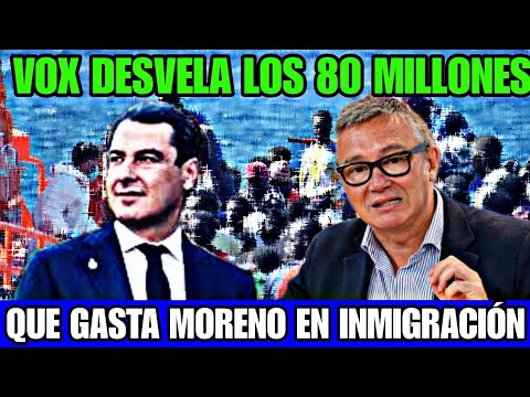 VOX REVELA LOS 80 MILLONES QUE JUANMA MORENO SE GASTA EN LOS MENAS, CON ANDALUCES CON NECESIDADES