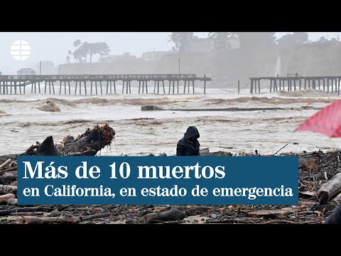 Más de una decena de muertos por las fuertes lluvias en California, en estado de emergencia