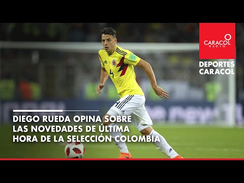 Diego Rueda opina sobre los jugadores que debieron ser llamados a última hora a la Selección