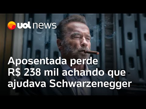 Idosa perde R$ 238 mil achando que ajudava Arnold Schwarzenegger