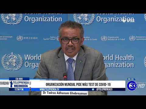 #Teleprensa33 | Organización Mundial pide más test de Covid19