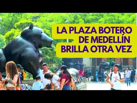 Plaza Botero de Medellín, Colombia, vuelve a brillar