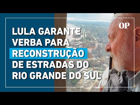 Após sobrevoar áreas inundadas, Lula garante verba para reconstrução de estradas do RS