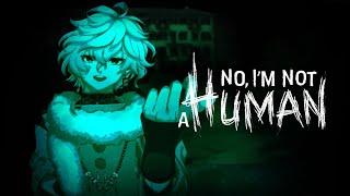 【 No, I'm not a Human 】人間以外を入れるな！【叢雲カゲツ/にじさんじ】