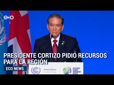 Presidente Cortizo pidió dotar de recursos económicos a países como Panamá | #EcoNews