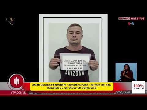 UE se queja ante dictadura chavista por arresto de europeos