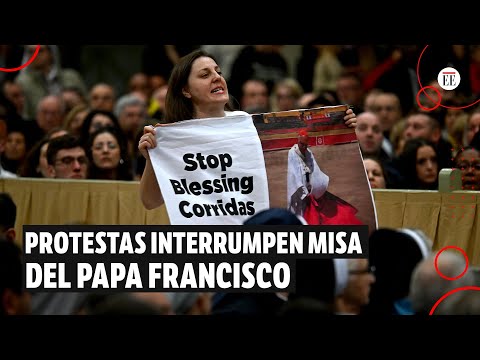 Jóvenes protestan contra las corridas de toros en misa del papa Francisco | El Espectador