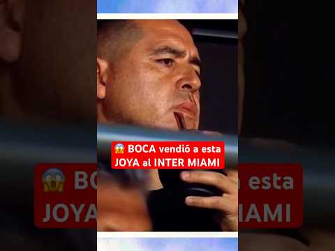BOCA vendió a esta JOYA al INTER MIAMI de MESSI | #BocaJuniors #InterMiami #FutbolArgentino