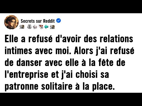 Elle a refusé d'être intime avec moi. Alors, j'ai refusé de danser avec elle à la fête de l'entrepri
