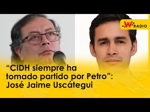 “CIDH siempre ha tomado partido por Gustavo Petro”: José Jaime Uscátegui