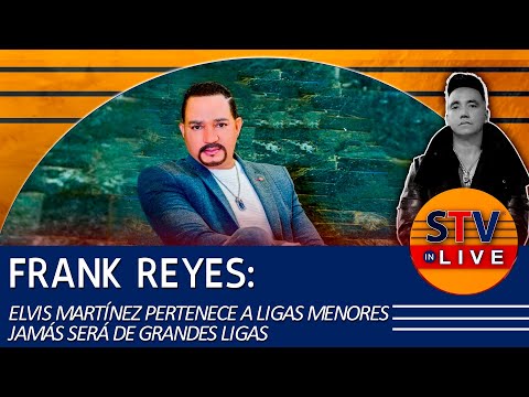 FRANK REYES: ELVIS MARTÍNEZ PERTENECE A LIGAS MENORES JAMÁS SERÁ DE GRANDES LIGAS