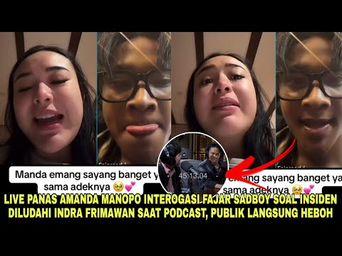 Live Panas Amanda Manopo Interogasi Fajar Sadboy Soal Insiden Diludahi Indra Frimawan saat Podcast