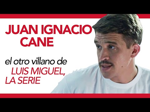 Juan Ignacio Cane, el otro villano de Luis Miguel, la serie