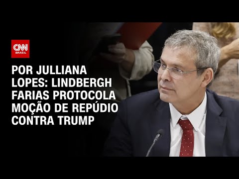 ​Análise: Lindbergh Farias protocola moção de repúdio contra Trump | CNN ARENA