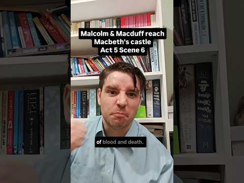 Malcolm & Macduff are ready to fight! SUMMARY: Macbeth Act 5 Scene 6
