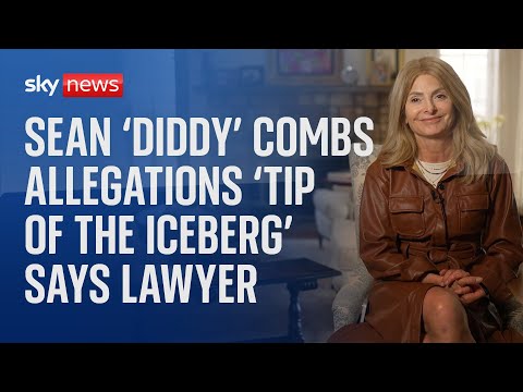 Sean 'Diddy' Combs allegations are 'tip of the iceberg', says lawyer for alleged victim
