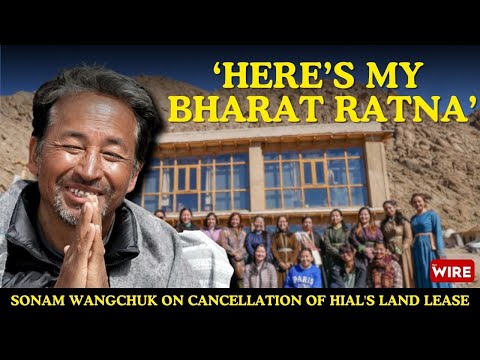 ‘Here’s my Bharat Ratna’: Sonam Wangchuk on cancellation of HIAL's land lease