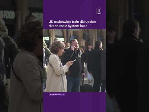 UK nationwide train disruption due to radio system fault