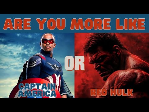 Are You More Like Captain America or Red Hulk ? (Brave New World Quiz)