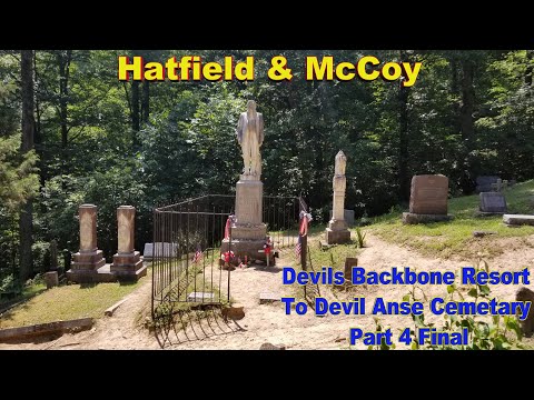 Hatfield & McCoy - Devil Anse - Devils Backbone Resort To Devil Anse Cemetary Part 4 Final