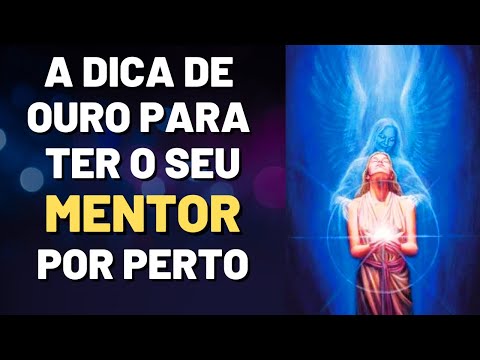 FAÇA ISSO E SE APROXIME DO SEU MENTOR I Mensagem Espírita