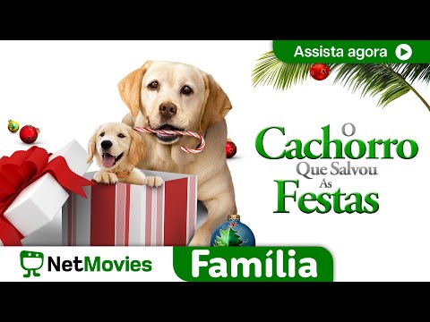 O Cachorro Que Salvou as Festas - FILME COMPLETO DUBLADO E GRÁTIS | NetMovies Família