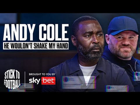 Andy Cole: Goals, Fallouts & Being Rooney’s Idol | Stick to Football EP 30