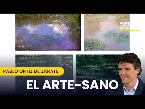 Nenúfares de Monet y la luz en los cuadros | El 'Arte-sano' de 'Hoy por Hoy'