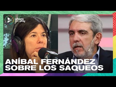 Aníbal Fernández sobre los saqueos: Esta no es la situación del 2001 que viví #DeAcáEnMás