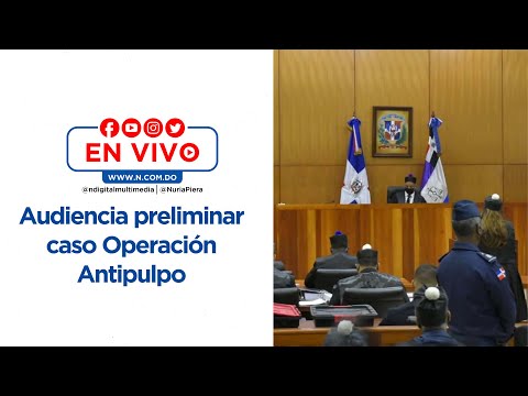 En vivo. Audiencia preliminar caso Operación Antipulpo