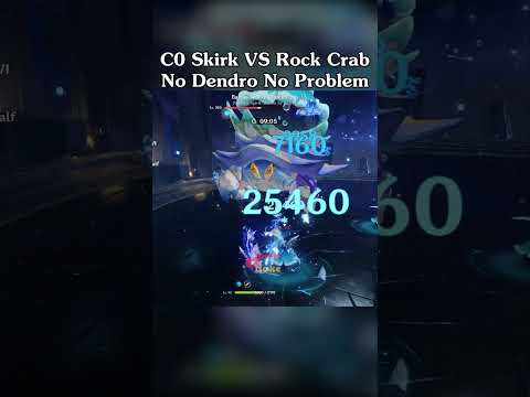C0 Skirk VS Rock Crab No Dendro No Problem