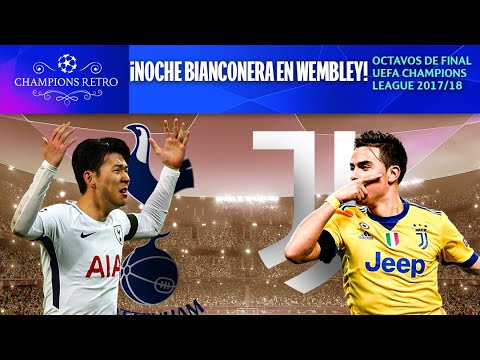 TOTTENHAM VS. JUVENTUS | PARTIDO COMPLETO | OCTAVOS | CHAMPIONS 2017/18 | CHAMPIONS RETRO