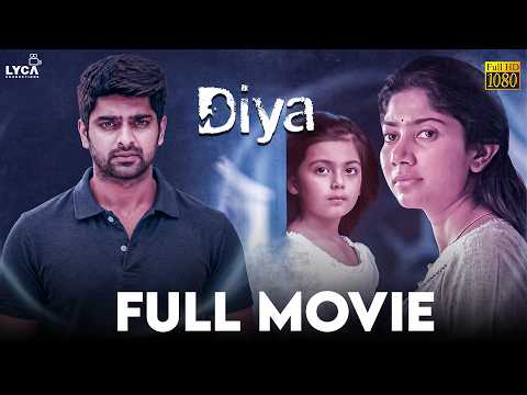 Diya - Tamil Full Movie HD | Sai Pallavi | Naga Shourya | AL Vijay | RJ Balaji | Lyca Productions