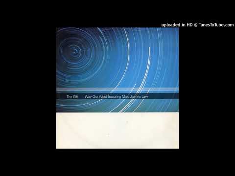Way Out West - The Gift (Original Mix)
