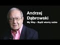 Andrzej Dabrowski - My Way - Bd wierny sobie (Piotr Baron Quintet, Sinfonia Iuventus)