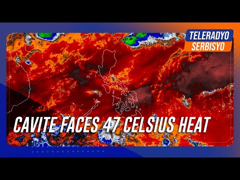 Cavite faces 47 Celsius heat; Metro Manila sizzles in 45-degree weather | TeleRadyo Serbisyo