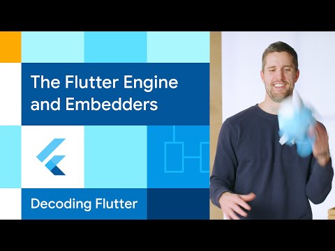 How Flutter Works: The Flutter Engine and Embedders #DecodingFlutter