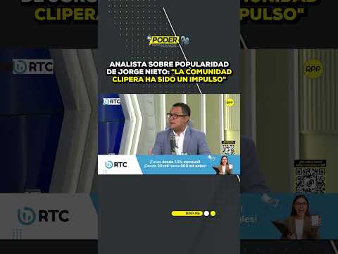 Analista sobre Jorge Nieto: "La comunidad clipera ha sido un impulso" #SHORTRPP