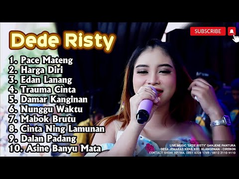 PACE MATENG DEDE RISTY | GANJENE PANTURA FULL ALBUM TARLING TERBARU