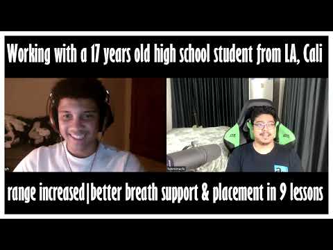 Singing Tips : Working with a 17 year old High school student from Los Angeles, California, USA