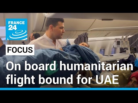 On board a humanitarian flight: Injured Gazan children flown to UAE for treatment • FRANCE 24