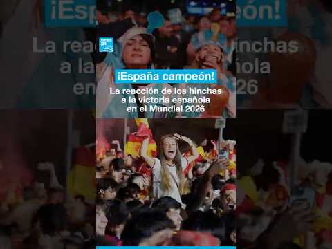 ¡España campeón!: los hinchas reaccionan al resultado de la final del Mundial 2026