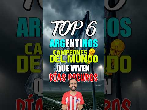 TOP 6 ARGENTINOS CAMPEONES DEL MUNDO QUE VIVEN DÍAS OSCUROS 🇦🇷🥹