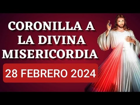 ? CORONILLA DE LA DIVINA MISERICORDIA HOY MIÉRCOLES 28 FEBRERO 2024 ?