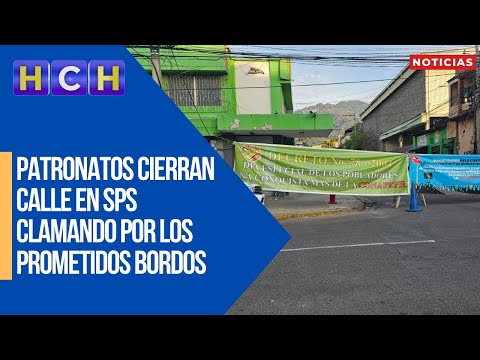 Patronatos cierran calle en San Pedro Sula clamando por los prometidos bordos