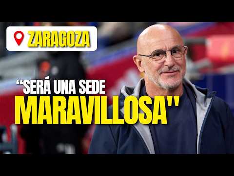🏆 DE LA FUENTE se rinde a ZARAGOZA: "La ciudad será una SEDE MARAVILLOSA"⚽🔥