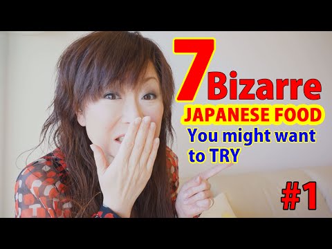 7 Bizarre JAPANESE FOODs You Might Want to Try #1 [ Japan Guide]